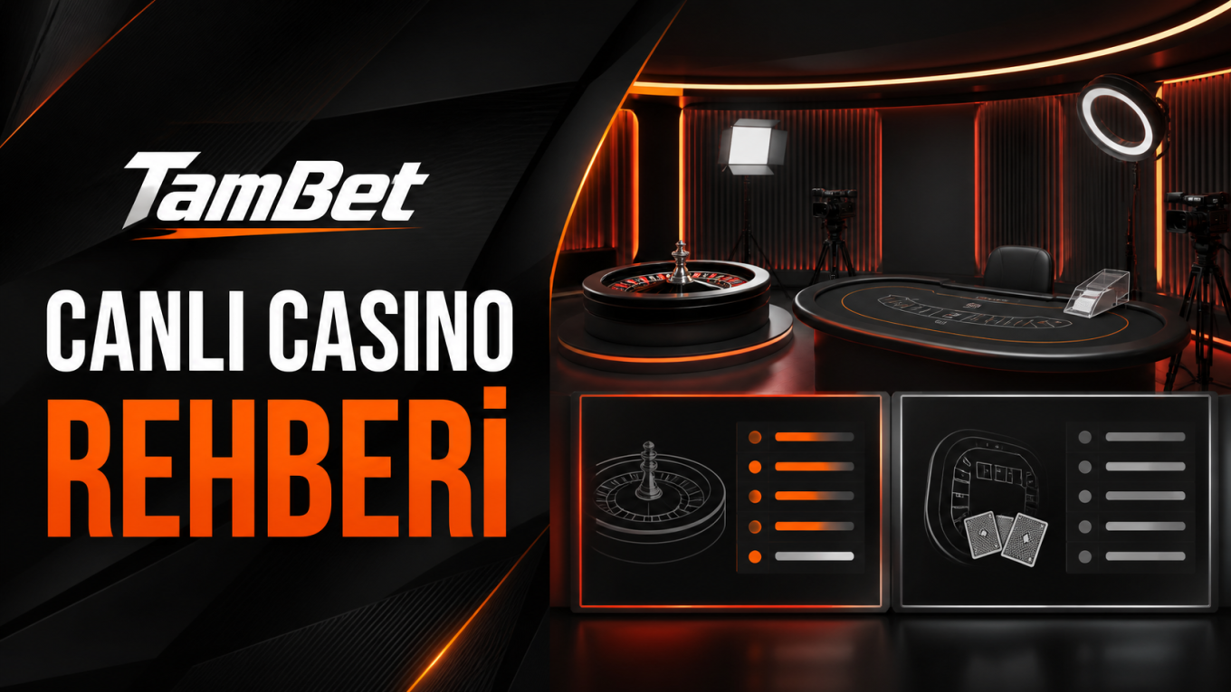 Tambet canlı casino masa seçim rehberi ve karşılaştırma ölçütleri